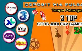 Situs Pkv Pulsa Tanpa Potongan